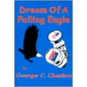 Dream of a Falling Eagle door George C. Chesbro
