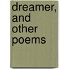 Dreamer, and Other Poems door Kenneth Rand