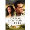 Dreams That Won't Let Go door Stacy Hawkins Adams