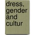 Dress, Gender and Cultur