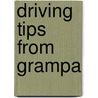 Driving Tips from Grampa door Gerry Stewart
