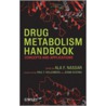 Drug Metabolism Handbook door Ala F. Nassar