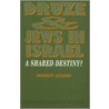 Druze and Jews in Israel door Zeidan Atashi