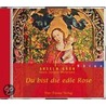 Du Bist Die Edle Rose door Anselm Gr
