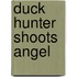 Duck Hunter Shoots Angel