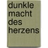 Dunkle Macht des Herzens