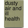 Dusty Air And Ill Health by Robert Hessler
