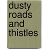 Dusty Roads And Thistles door Tricia Forden