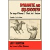 Dynamite and Six-Shooter door Jeff Burton