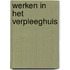 Werken in het verpleeghuis