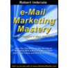 E-mail Marketing Mastery door Robert Imbriale