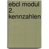 Ebcl Modul 2. Kennzahlen door Onbekend
