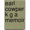 Earl Cowper K G A Memoir by Unknown