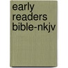 Early Readers Bible-nkjv door Onbekend