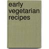 Early Vegetarian Recipes door Anne O'Connell