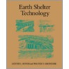 Earth Shelter Technology door Walter T. Grondzik