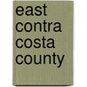 East Contra Costa County by East Contra Costa Historical Society