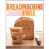 Easy Bread Machine Bible