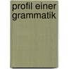 Profil einer Grammatik by R.F.H. Naucke