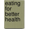 Eating For Better Health by Professor Jane Plant