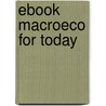Ebook Macroeco For Today by Unknown
