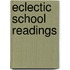 Eclectic School Readings