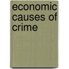Economic Causes Of Crime door Roscoe Arthur Barnes