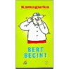 Bert begint by Kamagurka
