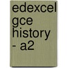 Edexcel Gce History - A2 by Sir Martin Rees