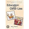 Education And Other Lies door Mary Manley Meillier