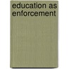 Education As Enforcement by David Gabbard