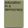 Education In A Democracy door Onbekend