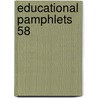 Educational Pamphlets 58 door Onbekend