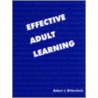 Effective Adult Learning door Steve R. Harbstreit