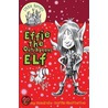 Effie The Outrageous Elf door Tiffany Mandrake