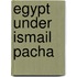 Egypt Under Ismail Pacha