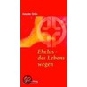Ehelos, des Lebens wegen door Anselm Gr