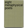 Eight Metaphysical Poets by Jack Dalglish