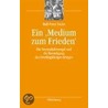 Ein 'Medium zum Frieden' door Ralf-Peter Fuchs