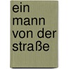Ein Mann von der Straße door Nadine Gordimer