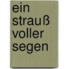 Ein Strauß voller Segen door Onbekend