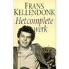 Het complete werk door Frans Kellendonk