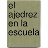 El Ajedrez en la Escuela by Domingo Garcia Rosario