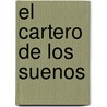 El Cartero de Los Suenos by Laura Gallego Garcia