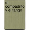 El Compadrito y El Tango by Andres Carretero