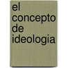 El Concepto de Ideologia door Kurt Lenk