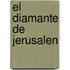El Diamante de Jerusalen