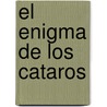 El Enigma de los Cataros by Jean Markale