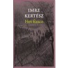 Het fiasco by Imre Kertész