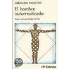 El Hombre Autorrealizado by Abraham Harold Maslow